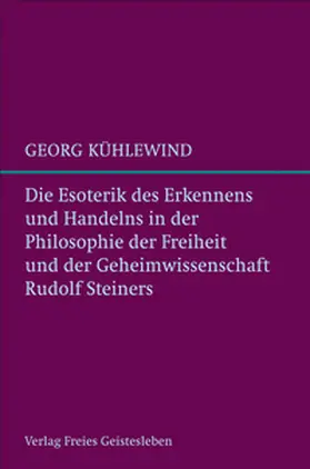 Kühlewind |  Die Esoterik des Erkennens und Handelns | Buch |  Sack Fachmedien