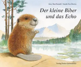 MacDonald |  Der kleine Biber und das Echo | Buch |  Sack Fachmedien