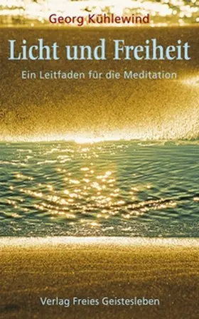 Kühlewind |  Licht und Freiheit | Buch |  Sack Fachmedien