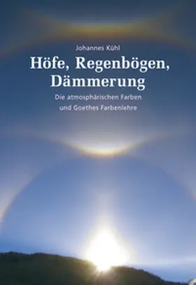Kühl |  Höfe, Regenbögen, Dämmerung | Buch |  Sack Fachmedien