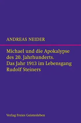 Neider |  Michael und die Apokalypse des 20. Jahrhunderts | Buch |  Sack Fachmedien