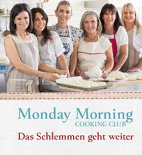 Chalmers / Eskin / Fink |  Monday Morning Cooking Club | Buch |  Sack Fachmedien