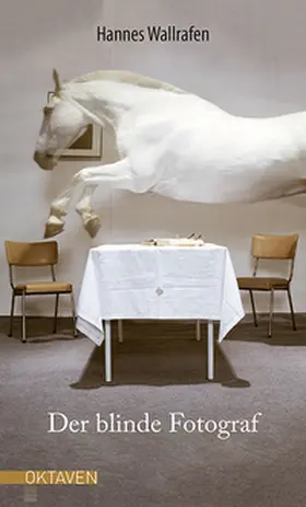 Wallrafen |  Der blinde Fotograf | Buch |  Sack Fachmedien