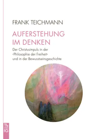 Teichmann |  Auferstehung im Denken | Buch |  Sack Fachmedien