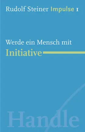 Steiner / Lin |  Werde ein Mensch mit Initiative | eBook | Sack Fachmedien