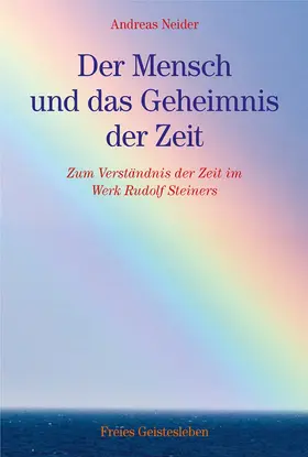 Neider |  Der Mensch und das Geheimnis der Zeit | eBook | Sack Fachmedien