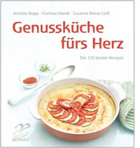 Bopp / Handt / Reiner-Leiß |  Genussküche fürs Herz | Buch |  Sack Fachmedien