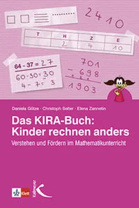 Götze / Selter / Zannetin |  Das KIRA-Buch: Kinder rechnen anders | Buch |  Sack Fachmedien