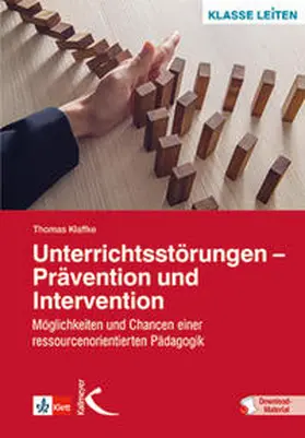Klaffke |  Unterrichtsstörungen - Prävention und Intervention | Buch |  Sack Fachmedien