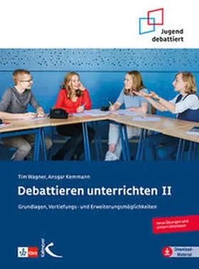 Wagner / Kemmann / Hielscher |  Debattieren unterrichten II | Buch |  Sack Fachmedien