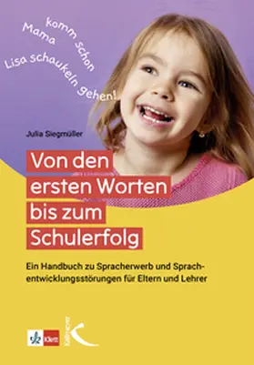 Siegmüller |  Von den ersten Worten bis zum Schulerfolg | Buch |  Sack Fachmedien