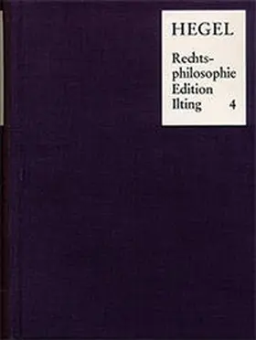 Hegel / Ilting |  Vorlesungen über Rechtsphilosophie 1818-1831 / Band 4 | Buch |  Sack Fachmedien