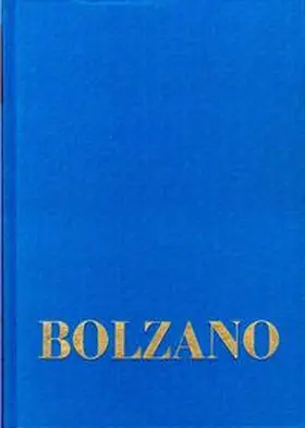 Loužil / Winter / Berg |  Bernard Bolzano Gesamtausgabe / Reihe I: Schriften. Band 8,1: Lehrbuch der Religionswissenschaft. Dritter Teil. §§ 1-109 | Buch |  Sack Fachmedien