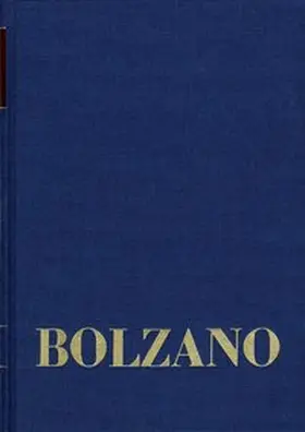 Berg / Winter / Kambartel |  Bernard Bolzano Gesamtausgabe / Reihe II: Nachlaß. A. Nachgelassene Schriften. Band 8: Größenlehre II: Reine Zahlenlehre | Buch |  Sack Fachmedien