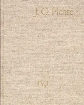 Lauth / Gliwitzky / Fuchs |  Johann Gottlieb Fichte: Gesamtausgabe / Reihe IV: Kollegnachschriften. Band 1: Kollegnachschriften 1796–1798 | Buch |  Sack Fachmedien