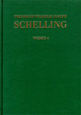 Jacobs / Schieche / Jantzen |  Friedrich Wilhelm Joseph Schelling: Historisch-kritische Ausgabe / Reihe I: Werke. Band 4 | Buch |  Sack Fachmedien
