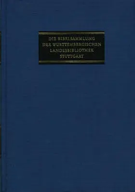  Die Bibelsammlung der Württembergischen Landesbibliothek Stuttgart / Abteilung II: Deutsche Bibeldrucke. Band 1: Deutsche Bibeldrucke 1466–1600 | Buch |  Sack Fachmedien