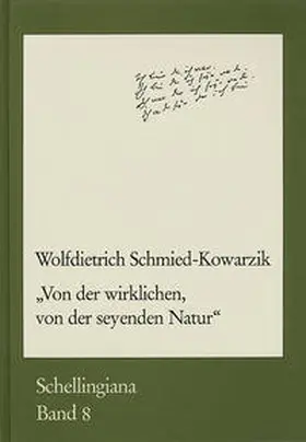 Schmied-Kowarzik |  ›Von der wirklichen, von der seyenden Natur‹ | Buch |  Sack Fachmedien