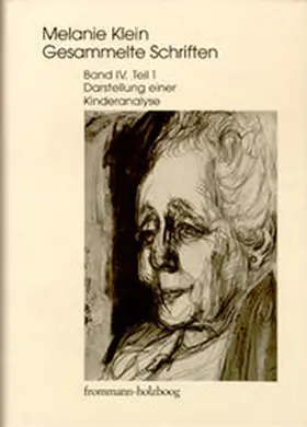 Klein / Cycon / Erb |  Melanie Klein: Gesammelte Schriften / Band IV,1: Darstellung einer Kinderanalyse, Teil 1 | Buch |  Sack Fachmedien