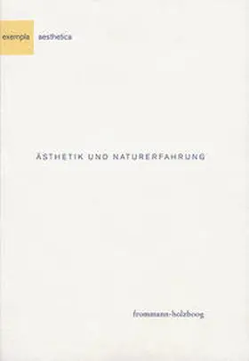 Zimmermann / Saenger / Darsow |  Ästhetik und Naturerfahrung | Buch |  Sack Fachmedien