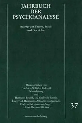 Beland / Eickhoff / Grubrich-Simitis |  Jahrbuch der Psychoanalyse / Band 37 | Buch |  Sack Fachmedien