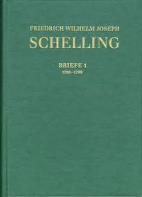 Möller / Schieche / Jacobs |  Friedrich Wilhelm Joseph Schelling: Historisch-kritische Ausgabe / Reihe III: Briefe. Band III,1: Briefwechsel 1786–1799 | Buch |  Sack Fachmedien