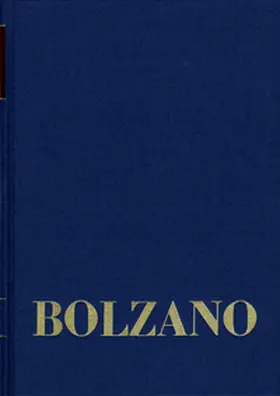 Bolzano / Tapp / Berg |  Bernard Bolzano Gesamtausgabe / Reihe II: Nachlaß. A. Nachgelassene Schriften. Band II,A,4: Moralphilosophische und theologische Schriften 1838-1848 | Buch |  Sack Fachmedien