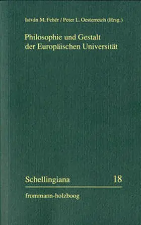 Im Auftrag der Internationalen Schelling-Gesellschaft herausgegeben von Walter E. Ehrhardt und Jochem Hennigfeld |  Philosophie und Gestalt der Europäischen Universität | Buch |  Sack Fachmedien