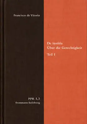 Vitoria / Stüben / Fidora |  De iustitia. Über die Gerechtigkeit. Teil I | Buch |  Sack Fachmedien