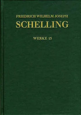 Schelling |  Friedrich Wilhelm Joseph Schelling: Historisch-kritische Ausgabe / Reihe I: Werke. Band 13: Ideen zu einer Philosophie der Natur. Zweite Auflage (1803) | Buch |  Sack Fachmedien