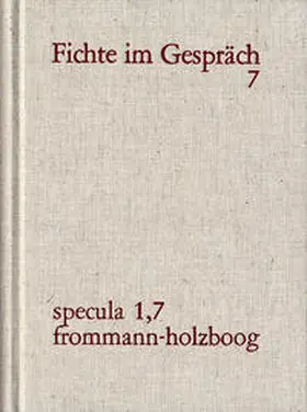 Holzboog |  J. G. Fichte im Gespräch / Berichte der Zeitgenossen. Band 7 | Buch |  Sack Fachmedien