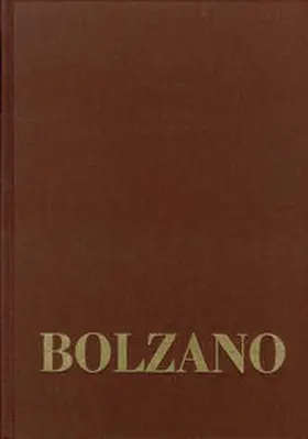 Bolzano / Berg / Kambartel |  Bernard Bolzano Gesamtausgabe / Reihe III: Briefwechsel. Band 2,2: Briefe an Michael Josef Fesl 1831–1836 | Buch |  Sack Fachmedien