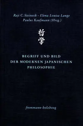 Steineck / Lange / Kaufmann |  Begriff und Bild der modernen japanischen Philosophie | Buch |  Sack Fachmedien