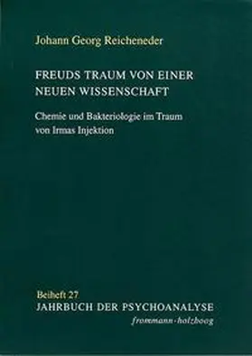 Reicheneder |  Freuds Traum von einer neuen Wissenschaft | Buch |  Sack Fachmedien