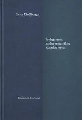 Riedlberger |  Prolegomena zu den spätantiken Konstitutionen | Buch |  Sack Fachmedien