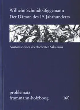 Schmidt-Biggemann / Holzboog | Der Dämon des 19. Jahrhunderts | Buch | 978-3-7728-2935-2 | sack.de