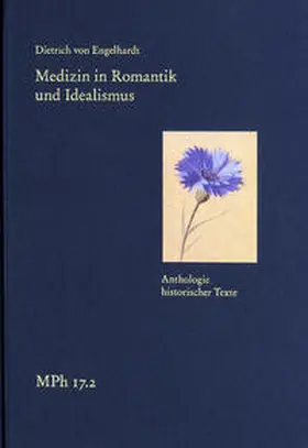 Engelhardt / Tsouyopoulos |  Medizin in Romantik und Idealismus. Band 2: Anthologie historischer Texte | Buch |  Sack Fachmedien