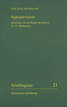 Ziche / Rezvykh |  Sygkepleriazein - Schelling und die Kepler-Rezeption im 19. Jahrhundert | eBook | Sack Fachmedien