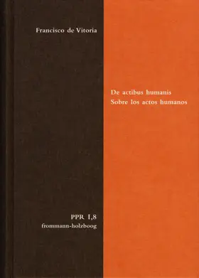 de Vitoria / Sarmiento |  De actibus humanis. Sobre los actos humanos | eBook | Sack Fachmedien