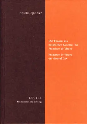 Spindler |  Die Theorie des natürlichen Gesetzes bei Francisco de Vitoria. Francisco de Vitoria on Natural Law | eBook | Sack Fachmedien