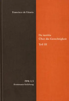 Vitoria / Fidora / Stüben |  De iustitia. Über die Gerechtigkeit. Teil III | eBook | Sack Fachmedien