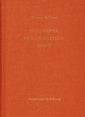 Destutt de Tracy |  Antoine Louis Claude Destutt de Tracy: Grundzüge einer Ideenlehre / Band I: Ideenlehre im eigentlichen Sinne | eBook | Sack Fachmedien