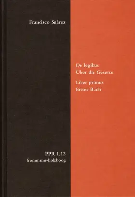 Suárez / Duve / Fidora |  De legibus ac Deo legislatore. Liber primus. Über die Gesetze und Gott den Gesetzgeber. Erstes Buch | eBook | Sack Fachmedien