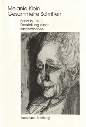 Klein / Cycon / Erb |  Melanie Klein: Gesammelte Schriften / Band IV,1: Darstellung einer Kinderanalyse, Teil 1 | eBook | Sack Fachmedien