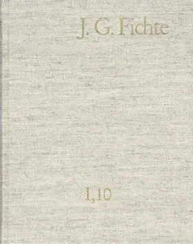 Lauth / Fichte / Fuchs |  Johann Gottlieb Fichte: Gesamtausgabe / Reihe I: Werke. Band 10: Werke 1808–1812 | eBook | Sack Fachmedien