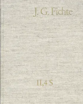 Lauth / Platner / Gliwitzky |  Johann Gottlieb Fichte: Gesamtausgabe / Reihe II: Nachgelassene Schriften. Band 4 Supplement: Ernst Platners ›Philosophische Aphorismen‹, Leipzig 1793 | eBook | Sack Fachmedien