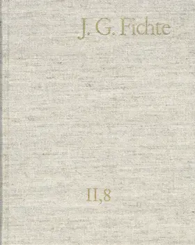 Lauth / Fichte / Gliwitzky |  Johann Gottlieb Fichte: Gesamtausgabe / Reihe II: Nachgelassene Schriften. Band 8: Nachgelassene Schriften 1804 | eBook | Sack Fachmedien