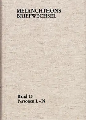 Mundhenk |  Melanchthons Briefwechsel / Regesten. Band 13: Personen L-N | eBook | Sack Fachmedien