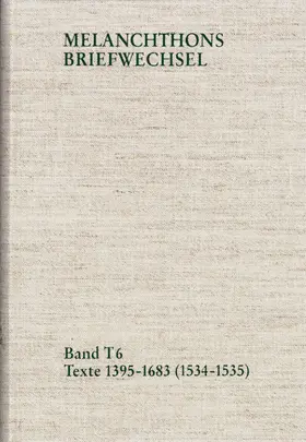 Melanchthon / Scheible |  Melanchthons Briefwechsel / Band T 6: Texte 1395-1683 (1534–1535) | eBook | Sack Fachmedien