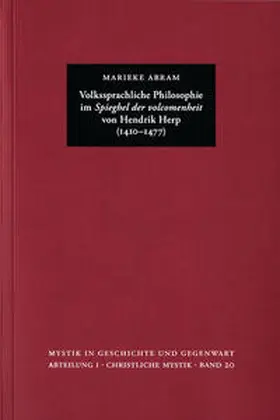 Abram / Riedlinger / Leppin |  Volkssprachliche Philosophie im ›Spieghel der volcomenheit‹ von Hendrik Herp (1410–1477) | eBook | Sack Fachmedien